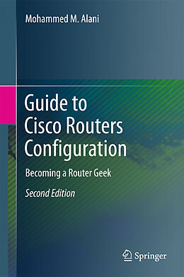 Livre Relié Guide to Cisco Routers Configuration de Mohammed M. Alani
