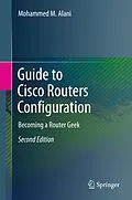 E-Book (pdf) Guide to Cisco Routers Configuration von Mohammed M. Alani