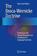 E-Book (pdf) The Broca-Wernicke Doctrine von Geert-Jan Rutten