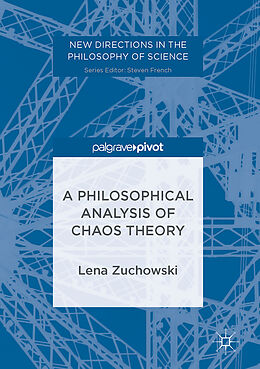 Livre Relié A Philosophical Analysis of Chaos Theory de Lena C. Zuchowski