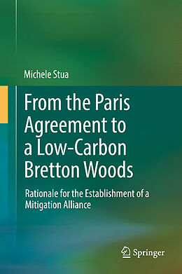 Fester Einband From the Paris Agreement to a Low-Carbon Bretton Woods von Michele Stua