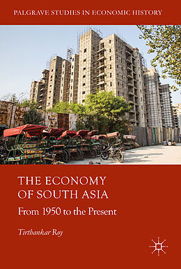 Fester Einband The Economy of South Asia von Tirthankar Roy