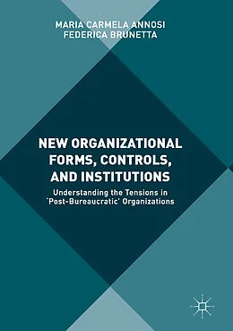 E-Book (pdf) New Organizational Forms, Controls, and Institutions von Maria Carmela Annosi, Federica Brunetta