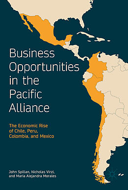 Livre Relié Business Opportunities in the Pacific Alliance de John E. Spillan, Nicholas Virzi