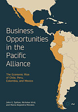 eBook (pdf) Business Opportunities in the Pacific Alliance de John E. Spillan, Nicholas Virzi