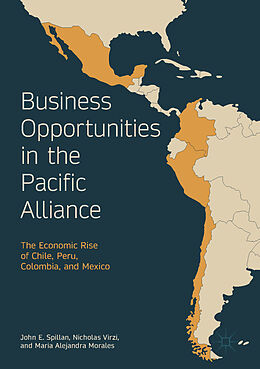 eBook (pdf) Business Opportunities in the Pacific Alliance de John E. Spillan, Nicholas Virzi