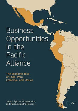 E-Book (pdf) Business Opportunities in the Pacific Alliance von John E. Spillan, Nicholas Virzi