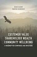 E-Book (pdf) Customer Value, Shareholder Wealth, Community Wellbeing von Denis Kilroy, Marvin Schneider