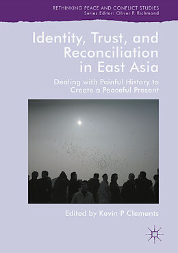 Fester Einband Identity, Trust, and Reconciliation in East Asia von 