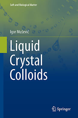 Livre Relié Liquid Crystal Colloids de Igor Mu evi 