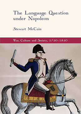 Livre Relié The Language Question under Napoleon de Stewart McCain