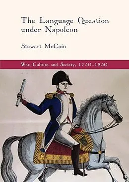 E-Book (pdf) The Language Question under Napoleon von Stewart McCain