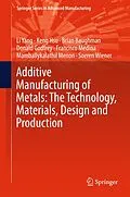 E-Book (pdf) Additive Manufacturing of Metals: The Technology, Materials, Design and Production von Li Yang, Keng Hsu, Brian Baughman