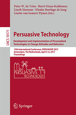 Kartonierter Einband Persuasive Technology: Development and Implementation of Personalized Technologies to Change Attitudes and Behaviors von 