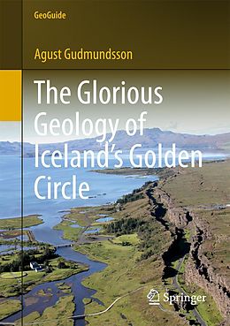 eBook (pdf) The Glorious Geology of Iceland's Golden Circle de Agust Gudmundsson