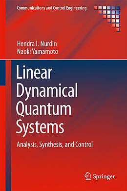 Livre Relié Linear Dynamical Quantum Systems de Naoki Yamamoto, Hendra I Nurdin