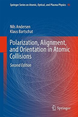 eBook (pdf) Polarization, Alignment, and Orientation in Atomic Collisions de Nils Andersen, Klaus Bartschat