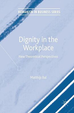 eBook (pdf) Dignity in the Workplace de Matthijs Bal