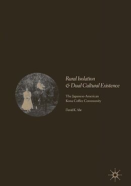 E-Book (pdf) Rural Isolation and Dual Cultural Existence von David K. Abe