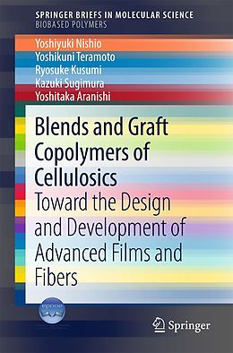 E-Book (pdf) Blends and Graft Copolymers of Cellulosics von Yoshiyuki Nishio, Yoshikuni Teramoto, Ryosuke Kusumi