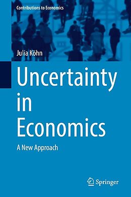 eBook (pdf) Uncertainty in Economics de Julia Köhn