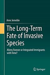 eBook (pdf) The Long-Term Fate of Invasive Species de Arne Jernelöv