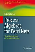 E-Book (pdf) Process Algebras for Petri Nets von Roberto Gorrieri