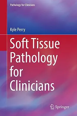 E-Book (pdf) Soft Tissue Pathology for Clinicians von Kyle Perry