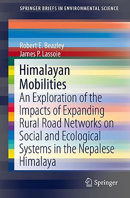 E-Book (pdf) Himalayan Mobilities von Robert E. Beazley, James P. Lassoie