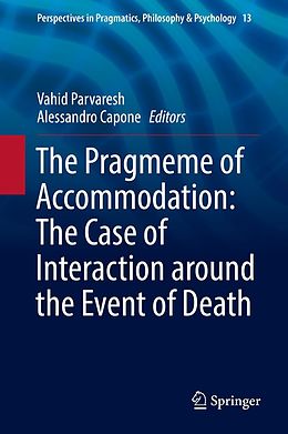 eBook (pdf) The Pragmeme of Accommodation: The Case of Interaction around the Event of Death de 