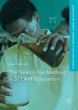 E-Book (pdf) The Search for Method in STEAM Education von Jaime E. Martinez
