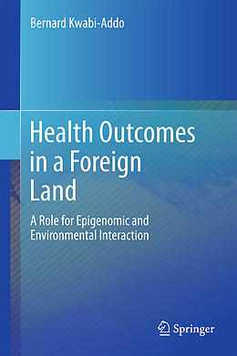 Livre Relié Health Outcomes in a Foreign Land de Bernard Kwabi-Addo