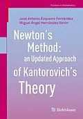 E-Book (pdf) Newton's Method: an Updated Approach of Kantorovich's Theory von José Antonio Ezquerro Fernández, Miguel Ángel Hernández Verón