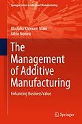 E-Book (pdf) The Management of Additive Manufacturing von Mojtaba Khorram Niaki, Fabio Nonino