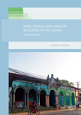 Livre Relié War, Denial and Nation-Building in Sri Lanka de Rachel Seoighe