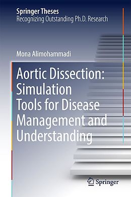E-Book (pdf) Aortic Dissection: Simulation Tools for Disease Management and Understanding von Mona Alimohammadi