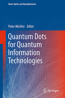 Livre Relié Quantum Dots for Quantum Information Technologies de 