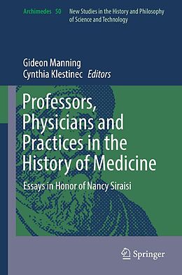 eBook (pdf) Professors, Physicians and Practices in the History of Medicine de 