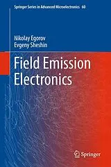 E-Book (pdf) Field Emission Electronics von Nikolay Egorov, Evgeny Sheshin