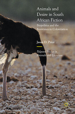 Livre Relié Animals and Desire in South African Fiction de Jason D. Price