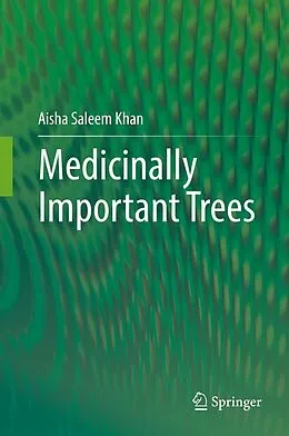 E-Book (pdf) Medicinally Important Trees von Aisha Saleem Khan