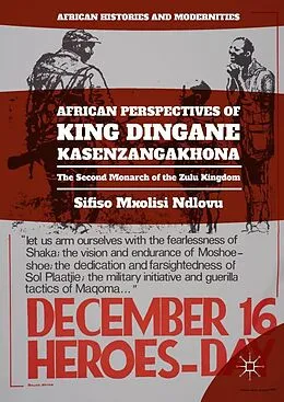 E-Book (pdf) African Perspectives of King Dingane kaSenzangakhona von Sifiso Mxolisi Ndlovu