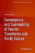 E-Book (pdf) Convergence and Summability of Fourier Transforms and Hardy Spaces von Ferenc Weisz