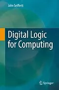 E-Book (pdf) Digital Logic for Computing von John Seiffertt