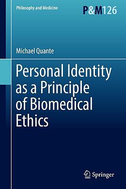 E-Book (pdf) Personal Identity as a Principle of Biomedical Ethics von Michael Quante