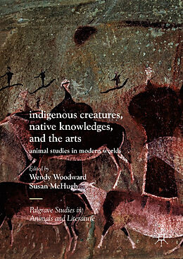 Livre Relié Indigenous Creatures, Native Knowledges, and the Arts de 