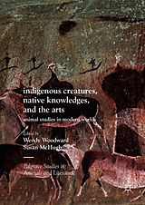 eBook (pdf) Indigenous Creatures, Native Knowledges, and the Arts de 