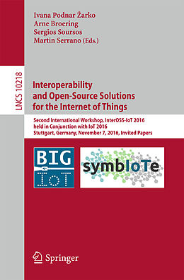 Couverture cartonnée Interoperability and Open-Source Solutions for the Internet of Things de 