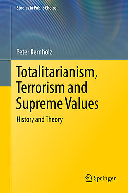 Livre Relié Totalitarianism, Terrorism and Supreme Values de Peter Bernholz