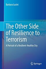 E-Book (pdf) The Other Side of Resilience to Terrorism von Barbara Lucini